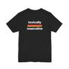Toxically Masculine Tee, Unisex Graphic T-Shirt, Gender Stereotypes Shirt, Poisonously Manly Top, Men's Feminist Clothing
