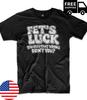 Fet's Luck You Read That Wrong Funny Retro Tee