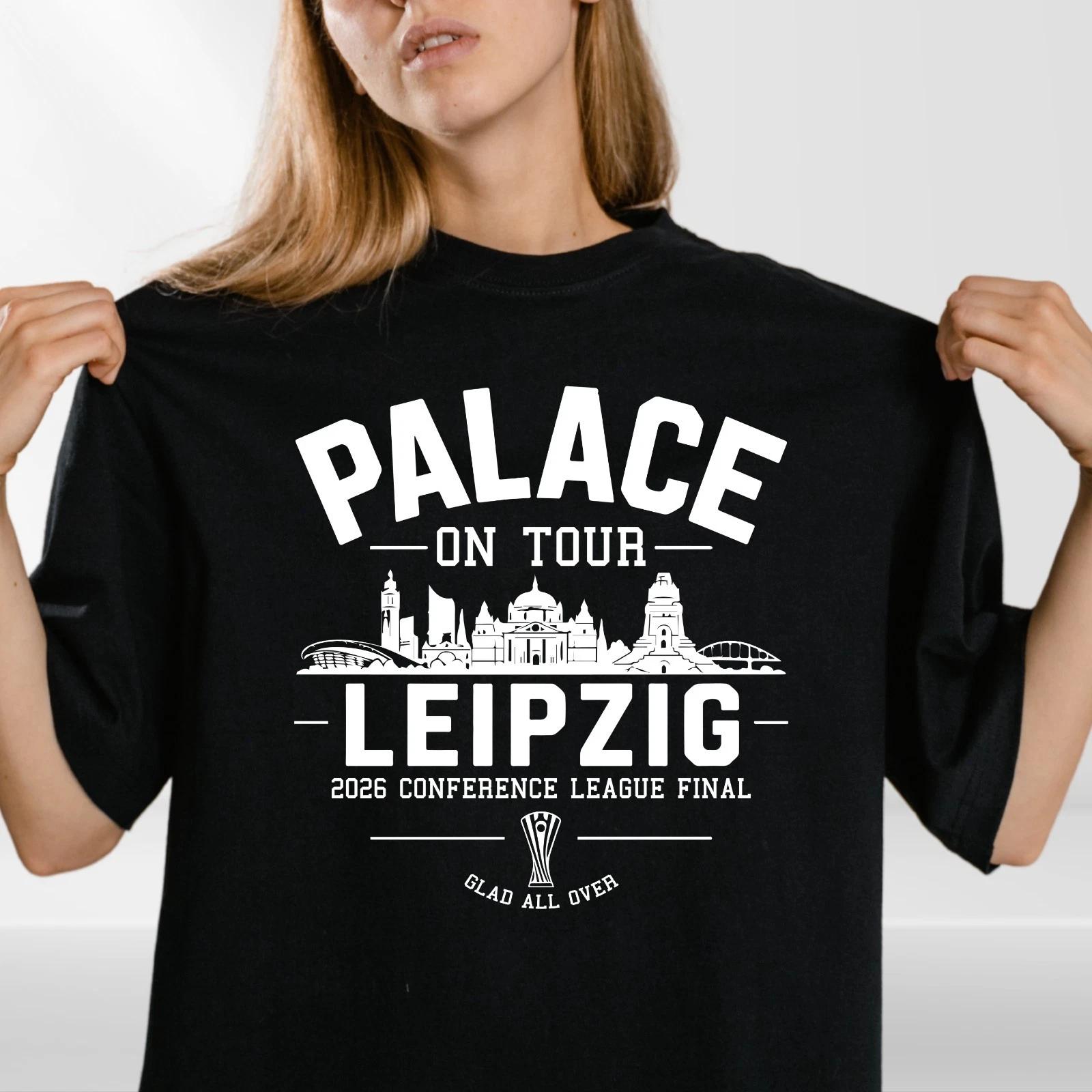 Palace On Tour Leipzig 2026 Graphic Unisex T-Shirt Conference League Final Fan XXXXL