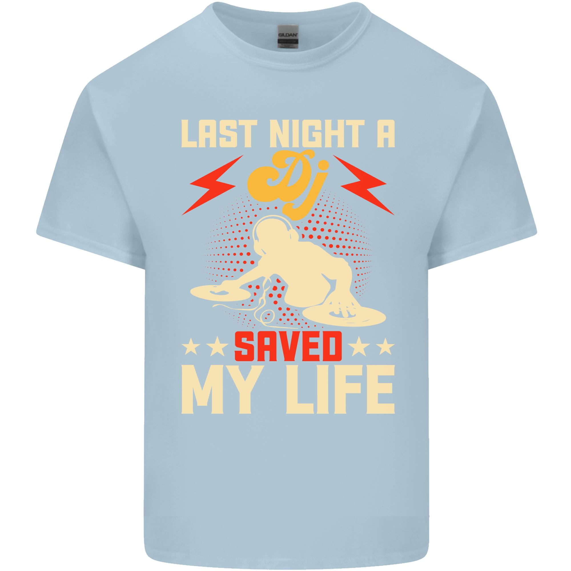 Last Night a DJ Saved My Life DJing Unisexs Light Cotton TShirt S