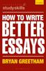 The How To Write Better Essays Book