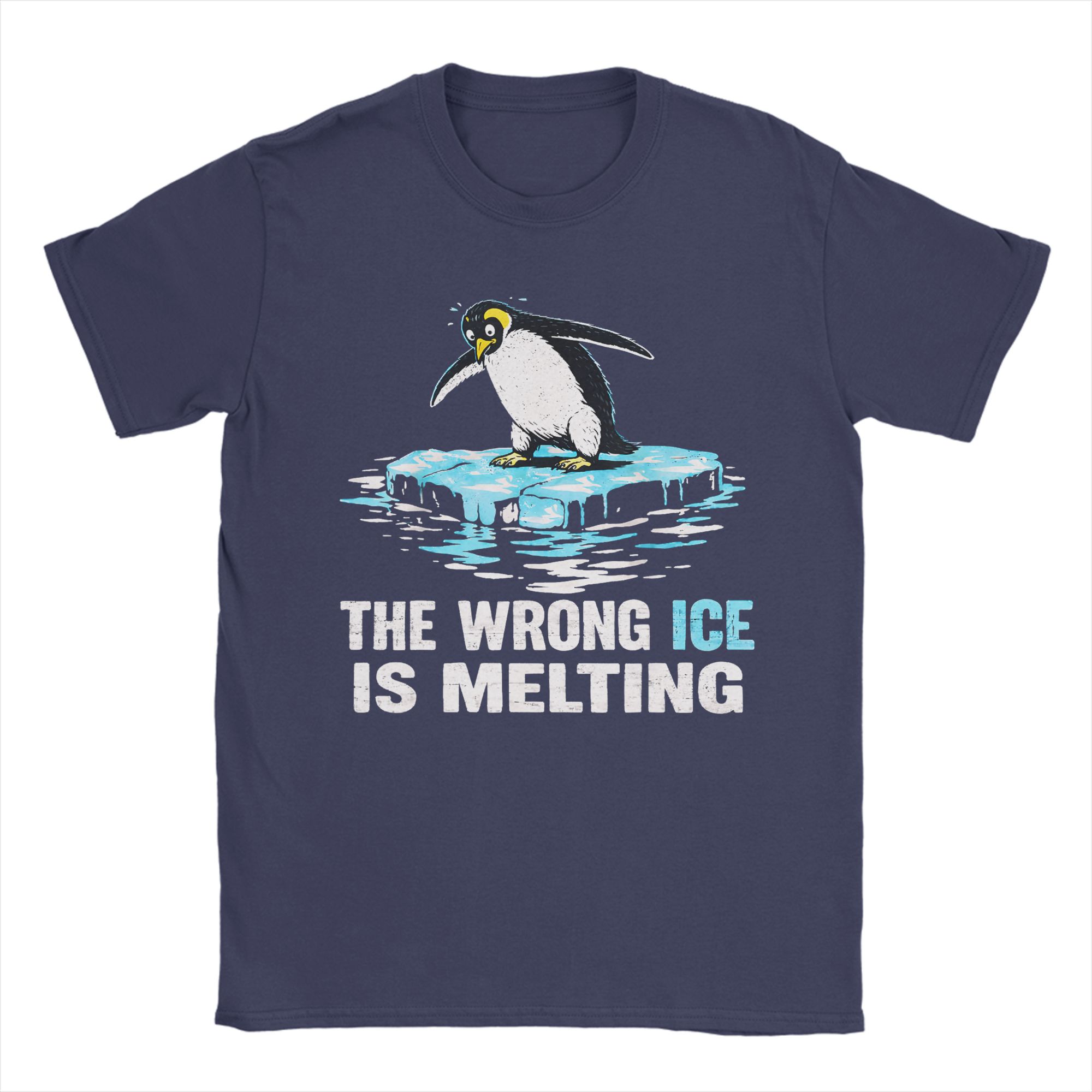 

Men The Wrong ICE is Melting Melt ICE T Shirts Pure Cotton Clothing Humorous Short Sleeve O Neck Tees Party TShirts 4XL