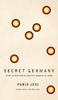 Secret Germany  Myth In TwentiethCentury German Culture by Richard Braude Paperback Book 9781803091945