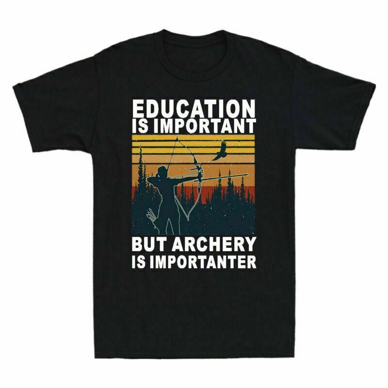 Funny Tee Importanter Shirt important is is T But Men s Education archery Gift XL