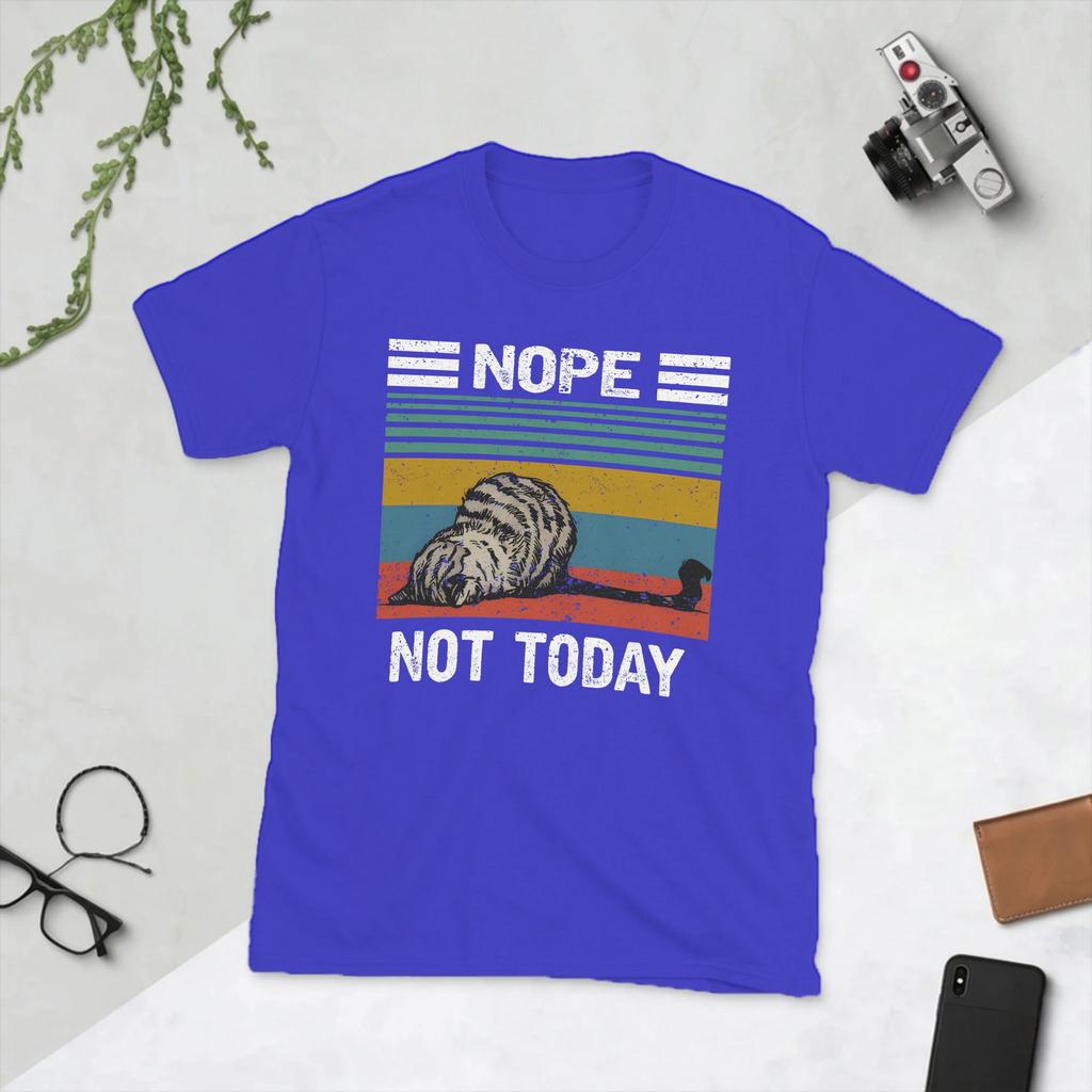 NOPE NOT TODAY T Shirts Unisexs Cotton Casual TShirts Round Collar CUte Cat Tees Short Sleeve Clothes Graphic Printed