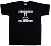Stand Back Im A Scientist Funny T-Shirt