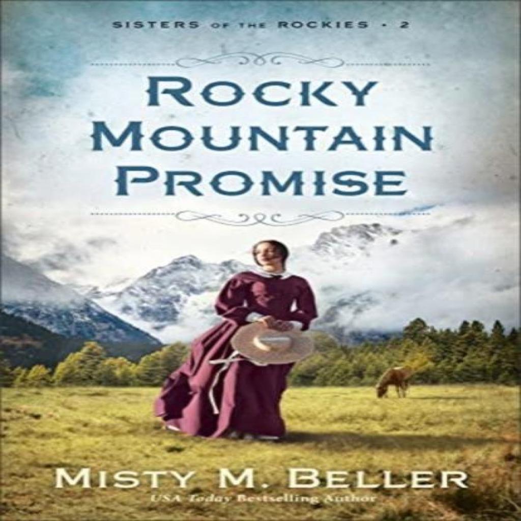 Rocky Mountain Promise by Misty M. Beller Paperback Book 9780764241543