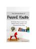 The The Ultimate Book of Parent Hacks : 125 Simple Ways To Save Time, Reduce Stress & Run Your Household Like A Boss Book