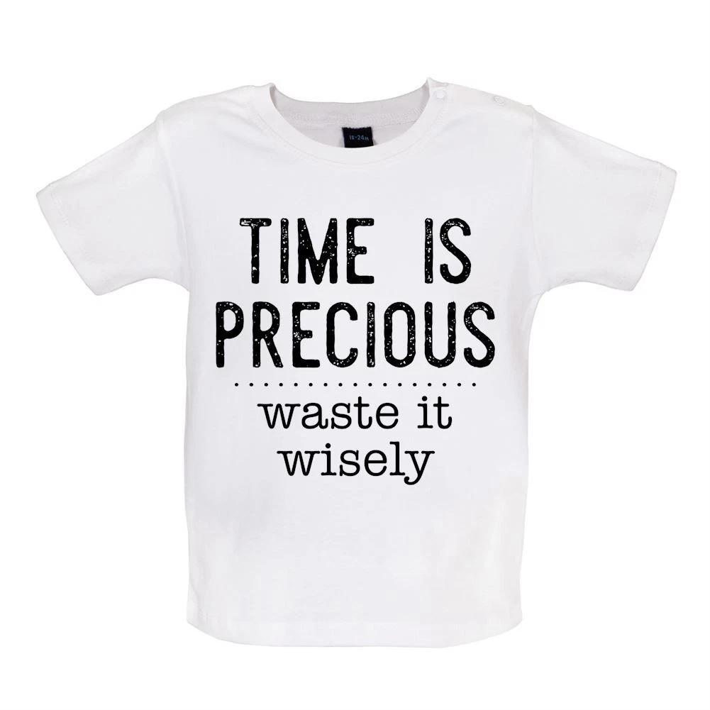 

Time Is Precious, Waste It Wisely - Baby Kids Boys Girls Unisex T-Shirt / Babygrow - Funny Slogan Gift 160
