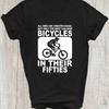 Funny Cycling T Shirt Best Unisex Ride Bicycles In Their Fifties 50th Birthday Sarcastic For Cyclist Casual Top Vintage