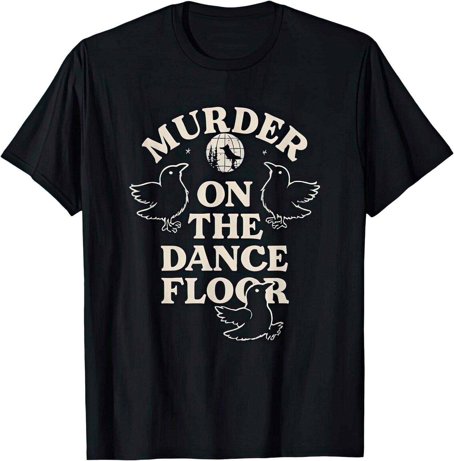 Murder On The Dancefloor T shirt 3XL