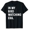 Funny In My Bird Watching Era Birds Telescope Photography Graphic Tshirt Men Women's Casual Oversized T-shirts Cotton T Shirt