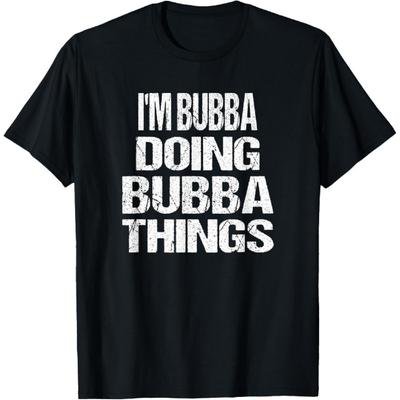 I'm Bubba Doing Bubba Things Vintage First Name T-Shirt