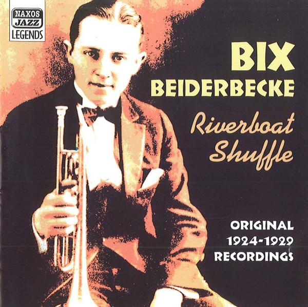 

CD БИКС БАЙДЕРБЕК - Riverboat Shuffle 8120584 Naxos Jazz Lege 2001 Европа Джаз Б/У