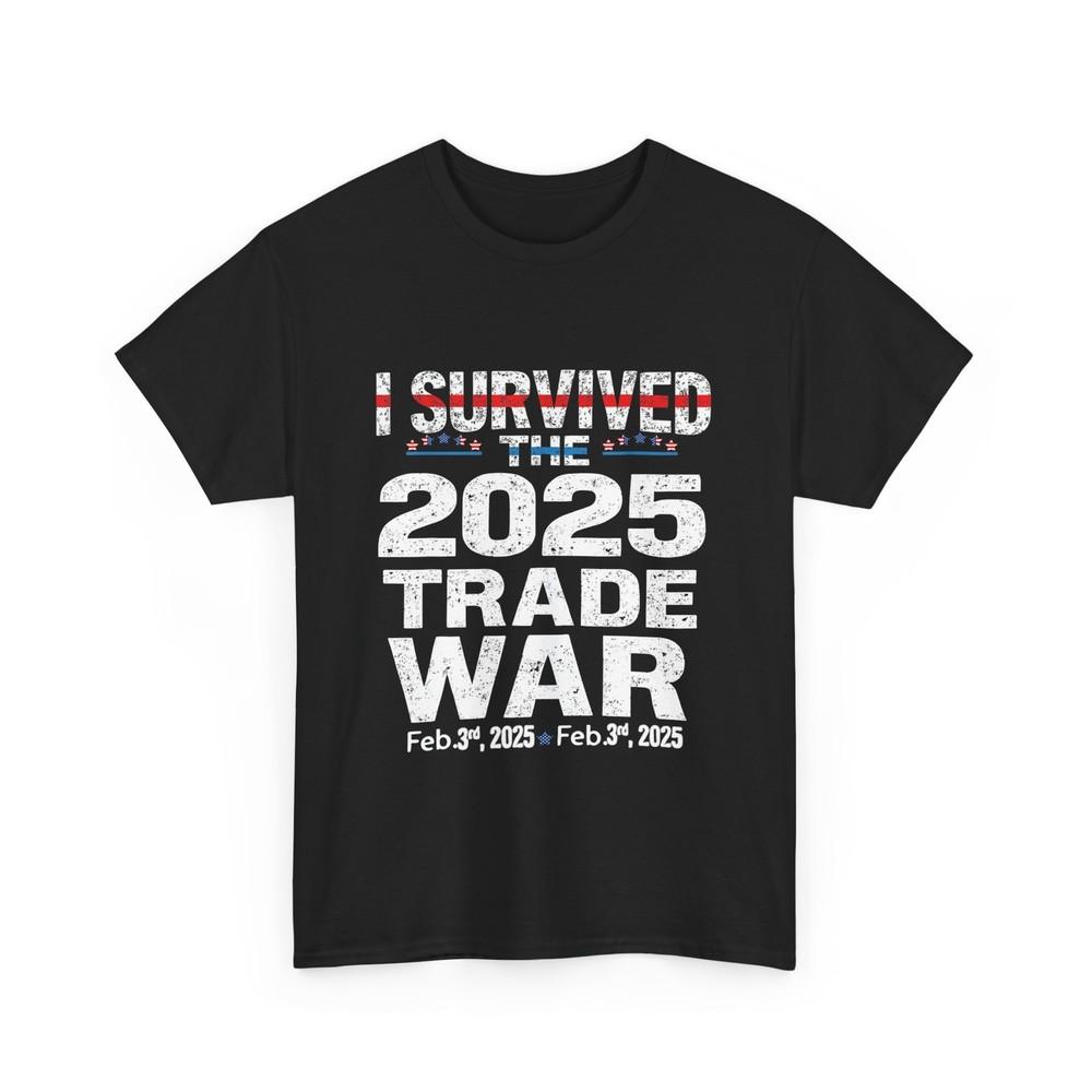 

I Survived The 2025 Trade War Shirt Trade War and Tariffs Women Men Vintage Tee 4XL