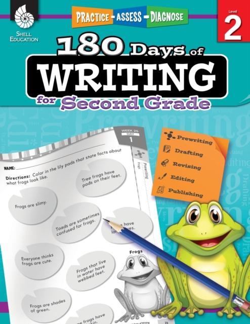The 180 Days of Writing for Second Grade : Practice, Assess, Diagnose Book