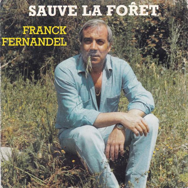 7inch Record FRANCK FERNANDEL - Sauve La Forêt 135156 Accord 1987 France Pop Used