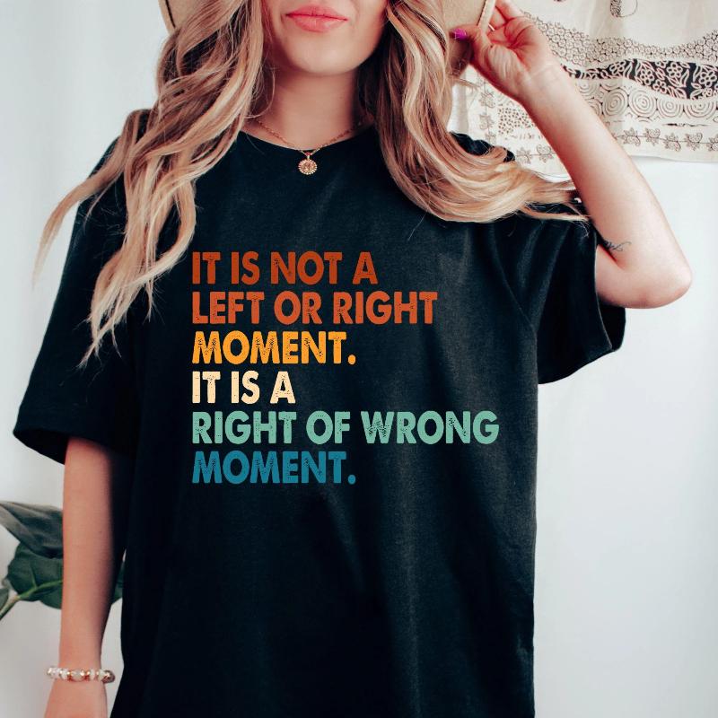 It’s Not Left or Right It’s Right or Wrong Shirts Political Activist Women T Shirts Cotton Tops S чёрный