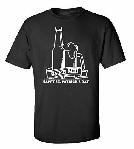 Funny St. Patrick s Day Beer Me! Adult Short Sleeve Tee Shirt Black M