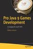 The Pro Java 9 Games Development : Leveraging the JavaFX APIs Book