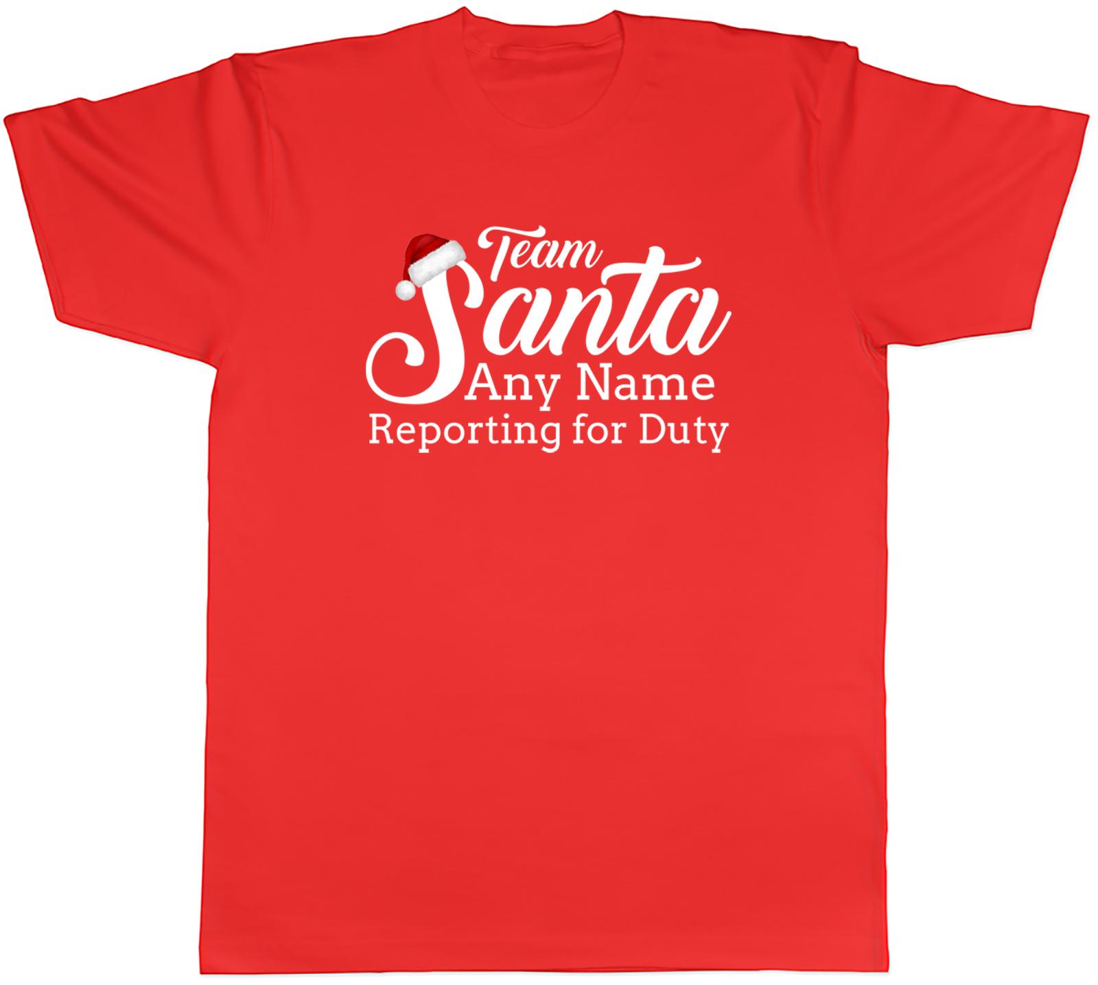 Personalised Team Santa Reporting for Duty Xmas Unisexs TShirt Tee Gift Top S