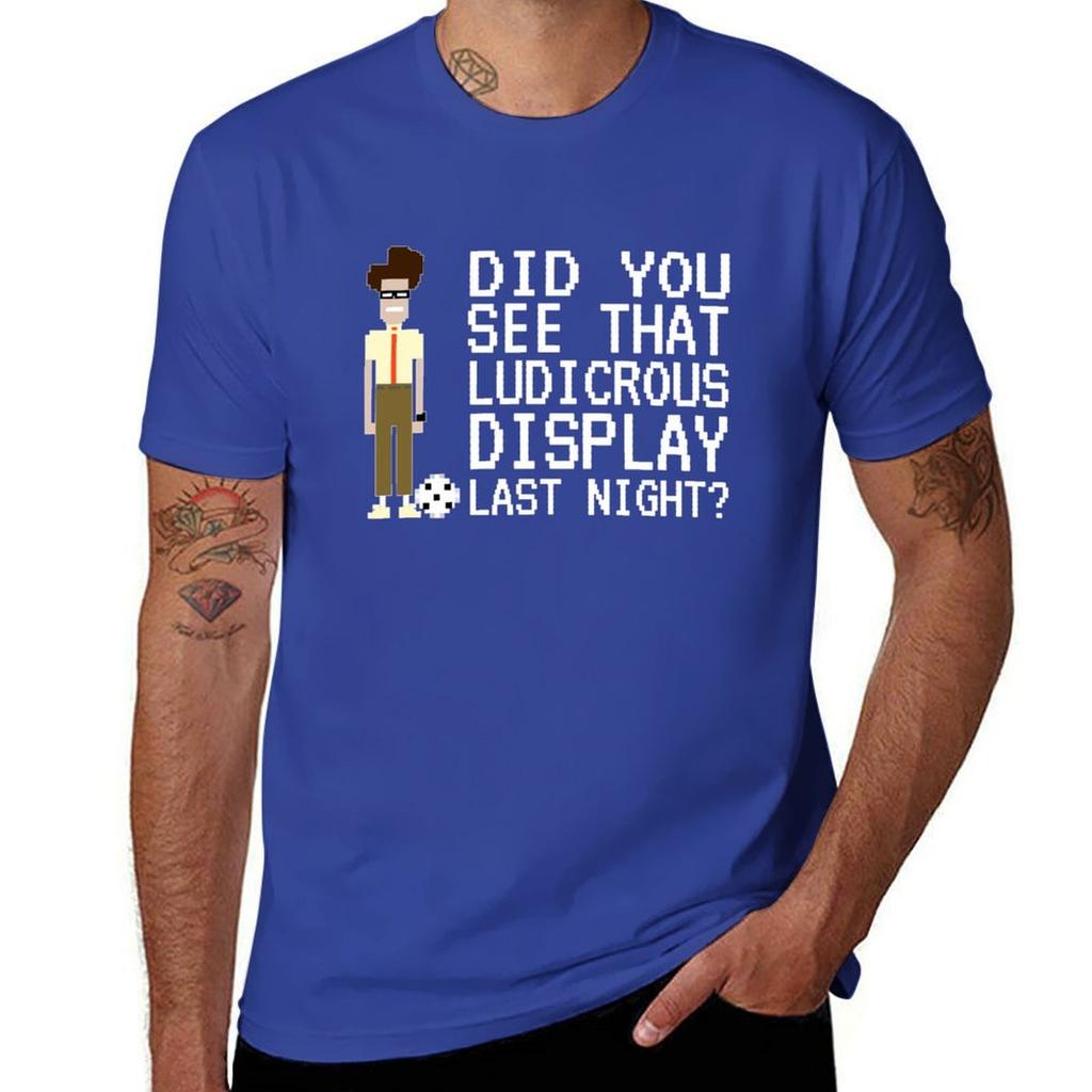 IT Crowd - Did You See That Ludicrous Display Last Night? T-Shirt Boys Animal Print Sports Fans Funnys Mens White T Shirts