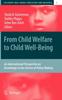 The From Child Welfare To Child Well-Being : An International Perspective On Knowledge In the Service of Policy Making : 1 Book