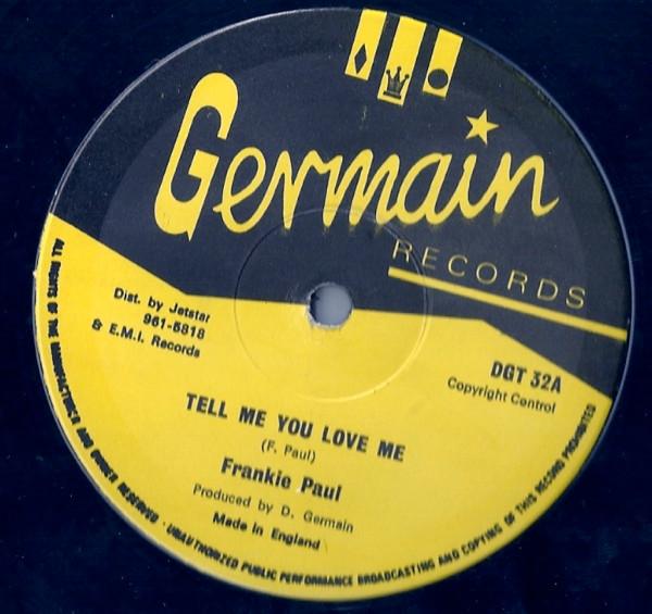 

12inch Record FRANKIE PAUL Tell Me You Love Me DGT32 Germain Records UK Reggae Ska Dub Used