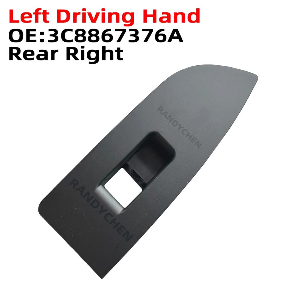 For LHD VW Passat CC 2008-2017 8867375A 8857857D 8857858G 8867376A 1x Interior Window Electric Lift Switch Cover