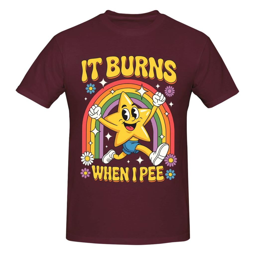 Funny Saying It Burns When I Pee Trendy T Shirts Graphic Y2k Unique Cotton Unisex Wounisex Tshirt Clothing