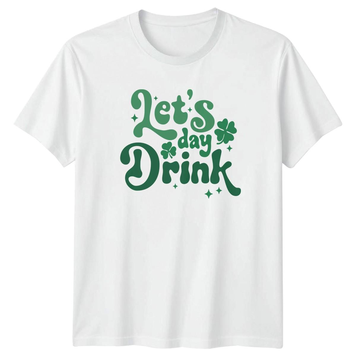 Lets Day Drink T-Shirt St Patricks Day Holiday Party XL