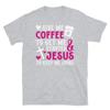 Give Me Coffee and Jesus To Keep Me Going Short-Sleeve Unisex T-Shirt