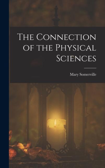 The The Connection of the Physical Sciences Book