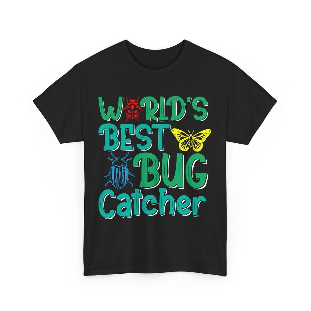 

Bug Catcher T-Shirt, World s Best Bug Catcher Bug Lovers Women Men Shirt 4XL