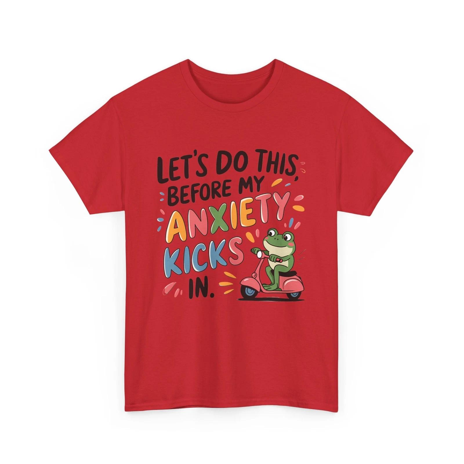 Funny Anxiety T-Shirt - Mental Health Humor - Lets Do This Before Anxiety S