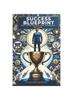 The Success Blueprint : Key Strategies For Winning At Life Book