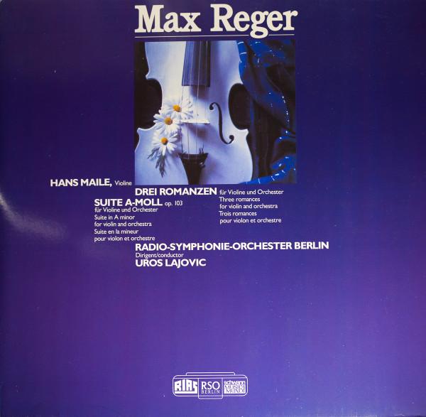 LP Record MAX REGER HANS MAILE RADIOSYMPH Drei Romanzen Fur Violine Und Orche VMS1307F 1982 Germany Classical Used