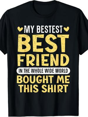 Best Friend Forever BFF Matching T-Shirt - Funny "My Best Friend Bought Me This Shirt" Graphic with Hearts & Friendship Quote -