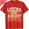 Legend Since August 1973 Tshirt Breathable And Comfortable Cotton Tee Graphic T Shirts Streetwear Clothing Ropa Hombre