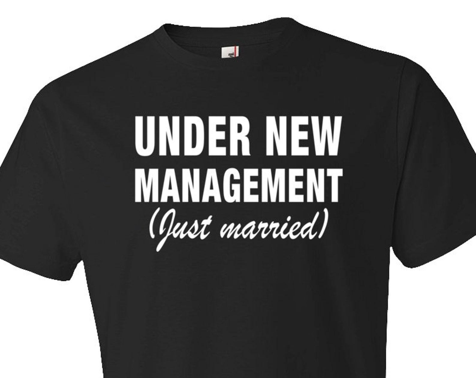 Just Married Shirts Wedding Gifts Husband Gift Under New Management. Newly Wed Shirt New Husband Shirt for Husband. Groom Shirt #OS63 S