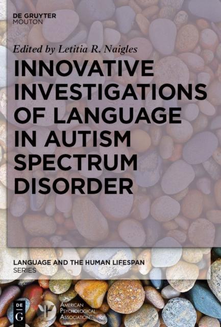 The Innovative Investigations of Language In Autism Spectrum Disorder Book