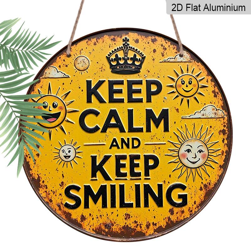 [2D Flat] A 2D Flat, 7.87X7.87 Inch Round French Aluminum Sign Featuring a Vintage Decor Plaque with The Phrase  Keep Calm And Smile , a  Sunny Mood 1pc
