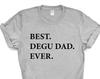 Degu Dad T-Shirt, Best Degu Dad Ever Shirt Gift - 3309