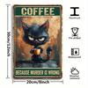 1 pz "Caffè Perché Uccidere È Sbagliato" 20x30cm Segno in Latta Umoristico Gatto - Alluminio Vintage, Decorazione Ufficio di Casa, Resistente agli Agenti Atmosferici