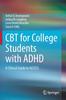 The CBT for College Students with ADHD : A Clinical Guide To ACCESS Book