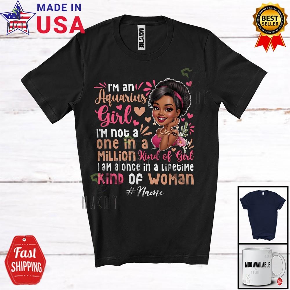 Custom Name An Aquarius Girl Once Woman In Lifetime Birthday Zodiac Afro Shirt 4XL