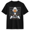 Got Too Silly Funny Saying Humor Goose Meme Cotton Tshirt For Couple Summer Streetwear T Shirts Leisure Tees Oversized Clothes