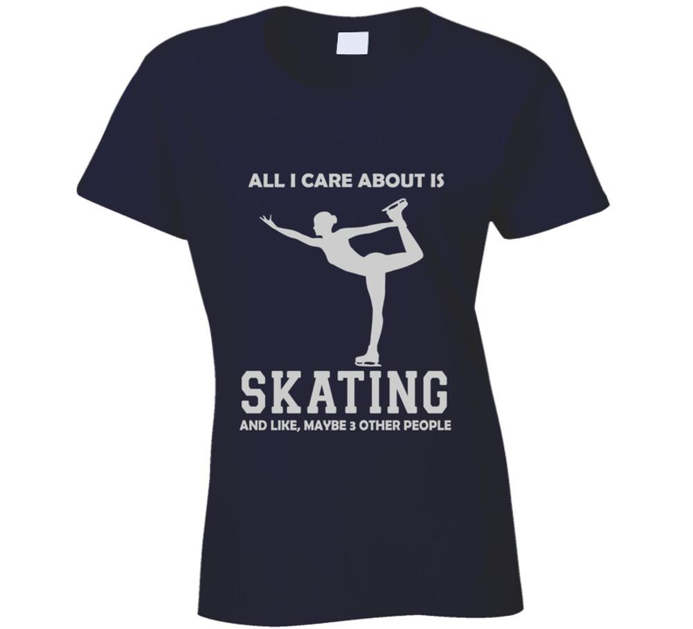 All I Care About is Skating Ladies T Shirt Mens Womens Tees Top XL