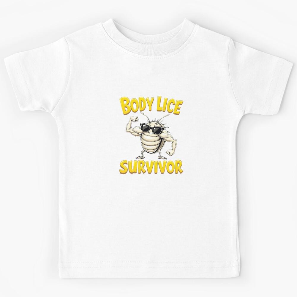Body Lice Survivor Meme Kids T-Shirt 110