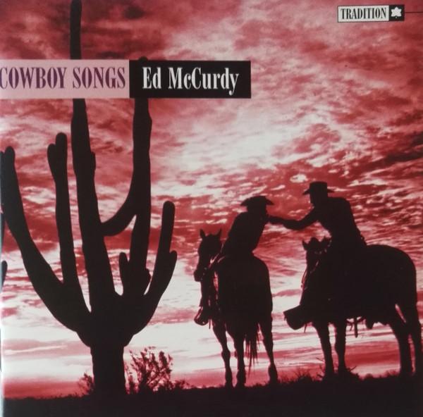 

CD MCCURDY, ED - Cowboy Songs TCD1025 Tradition 1996 Japan Blues Used